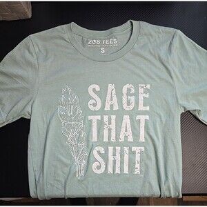 Sage That Sh*t Graphic T-Shirt – Witchy, Halloween, Unisex, Small, Bella + Canva